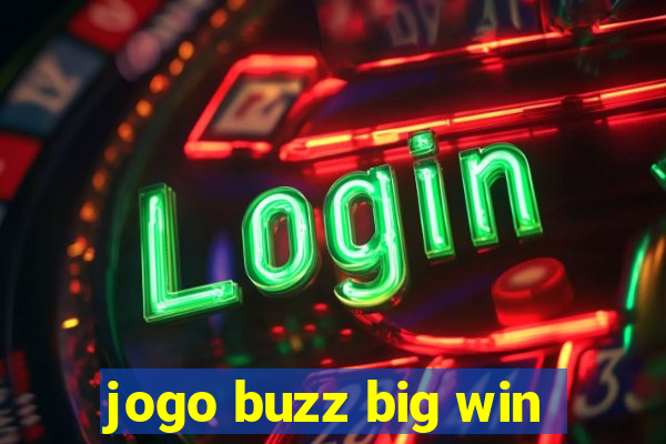 jogo buzz big win